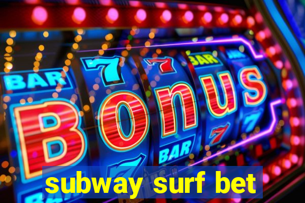 subway surf bet